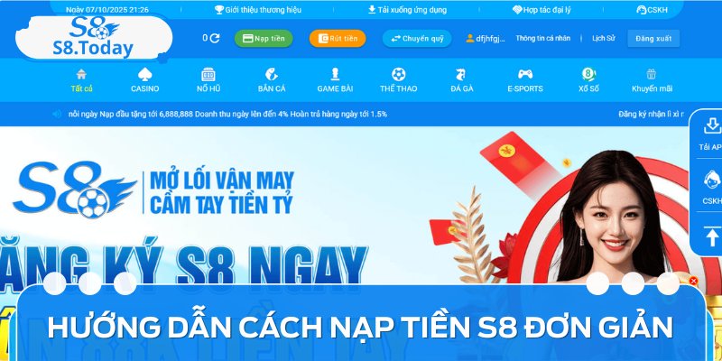 Hướng dẫn chi tiết quá trình nạp tiền S8 nhanh chóng, đơn giản
