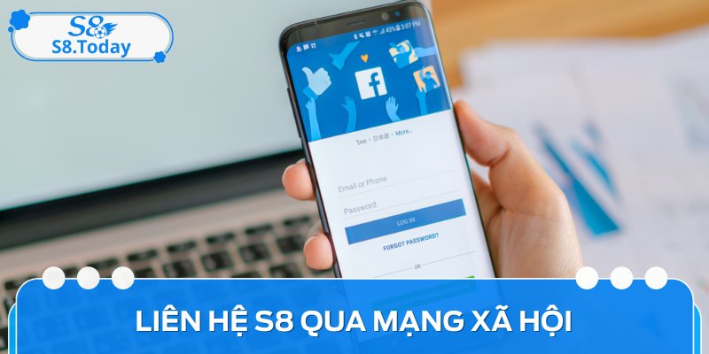 Liên hệ S8 với nhà cái qua mạng xã hội khá phổ biến hiện nay