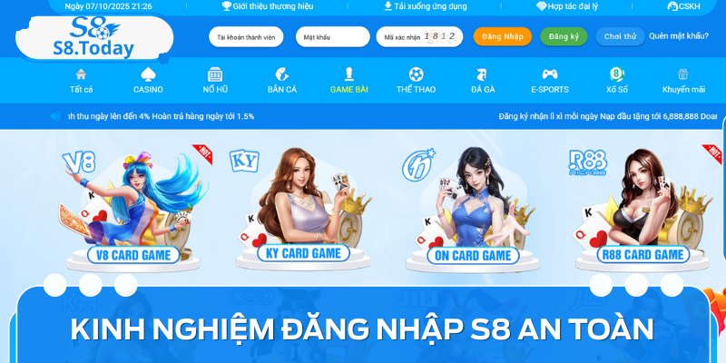 Một số kinh nghiệm để đăng nhập S8 an toàn, không gặp lỗi