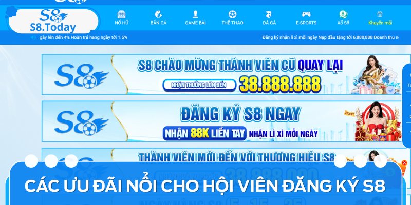 Một số ưu đãi nổi bật nhận được khi đăng ký S8 thành công